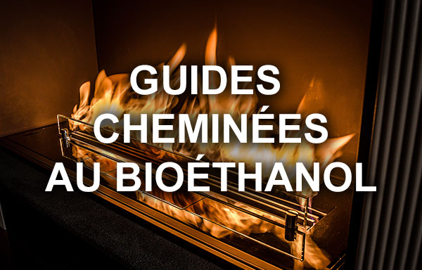 Guides Cheminées Bioéthanol